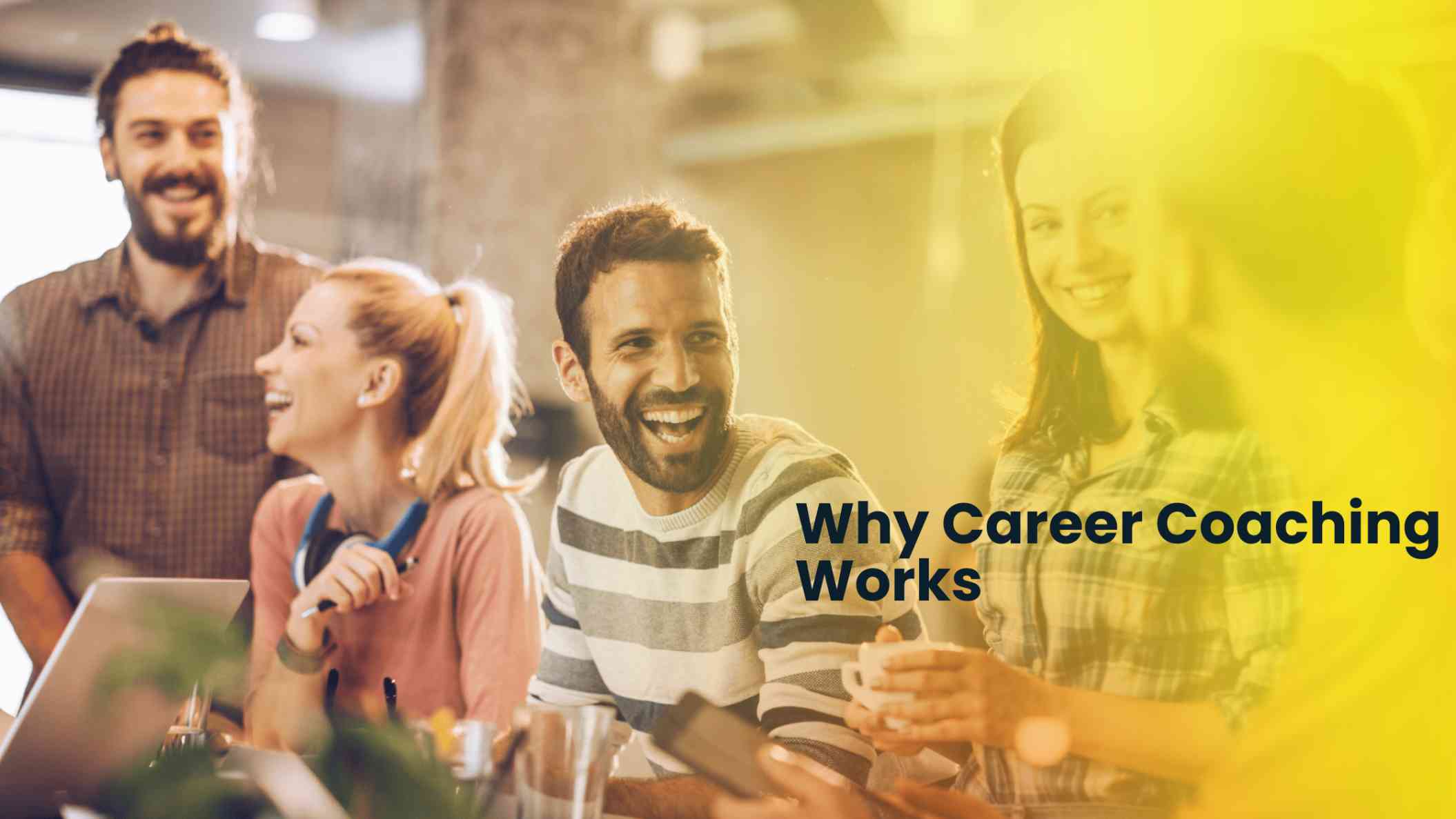 Why Career Coaching Works - The Happy Mondays Co