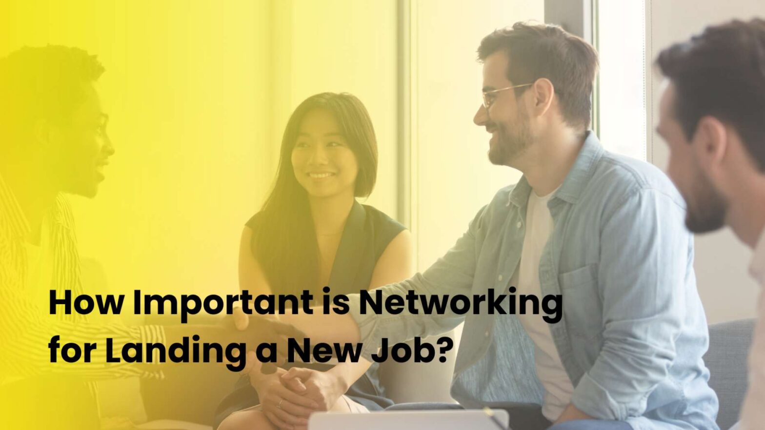 How Important is Networking for Landing a New Job?