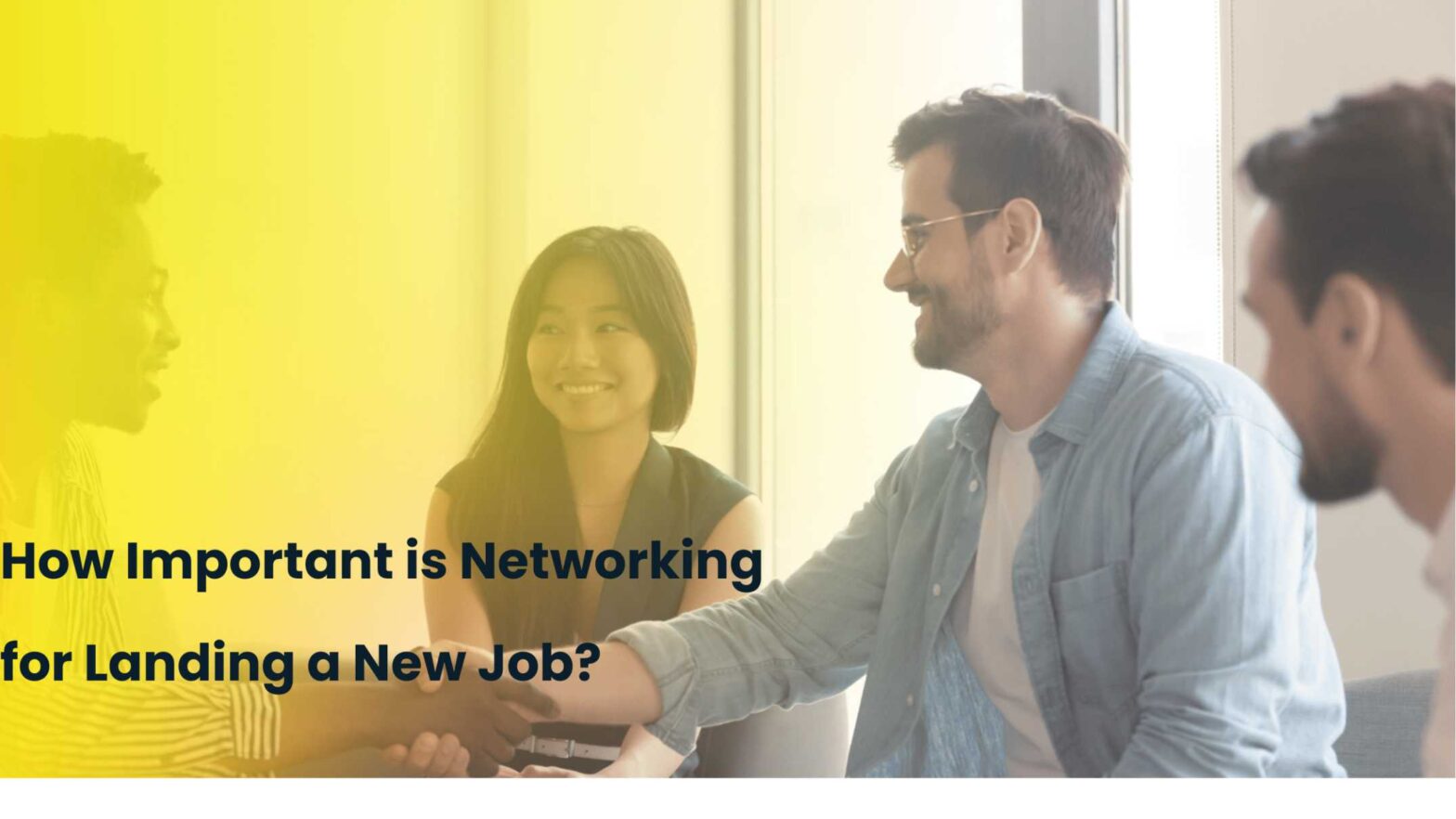 How Important is Networking for Landing a New Job?