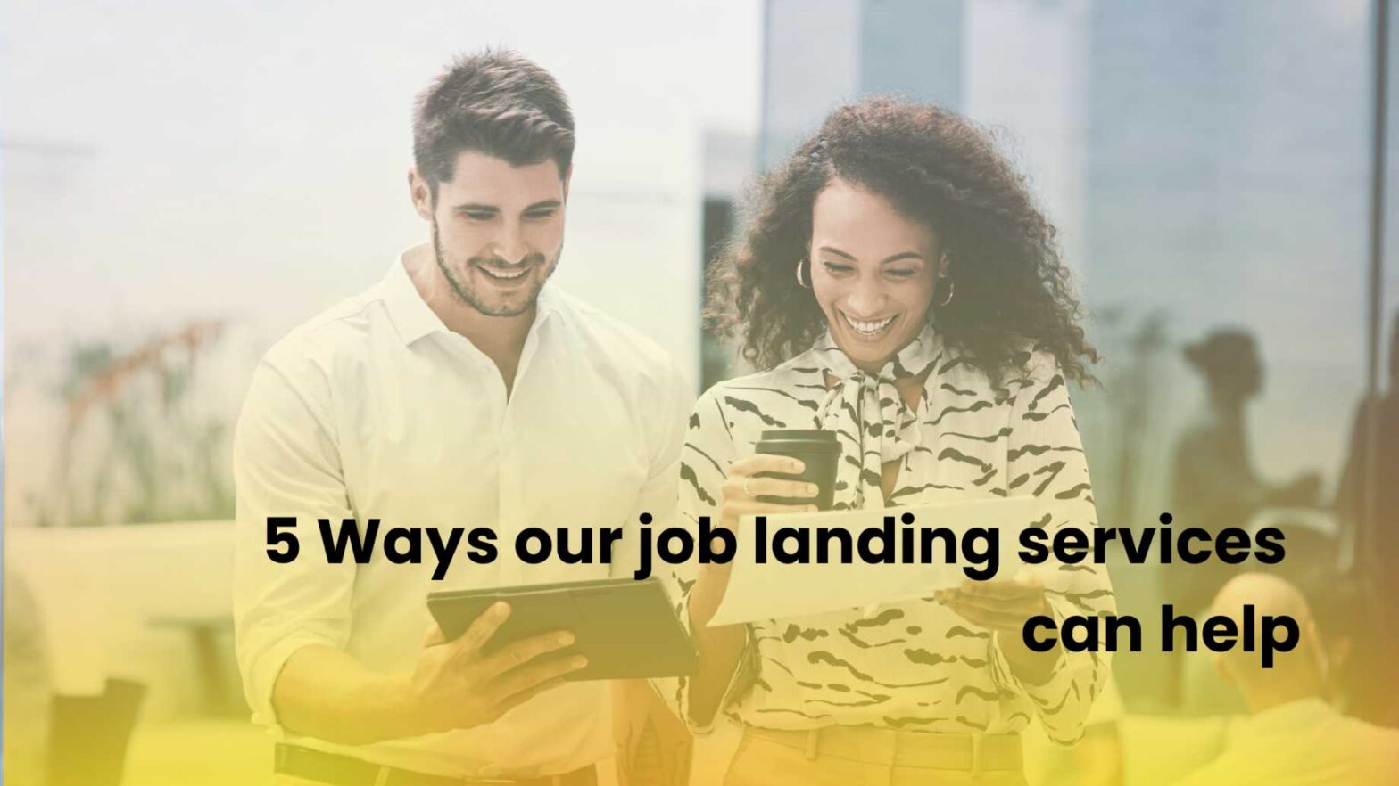 5 Ways Our Job Landing Services Can Help