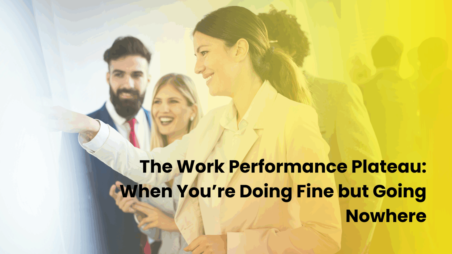 The Work Performance Plateau: When You’re Doing Fine but Going Nowhere